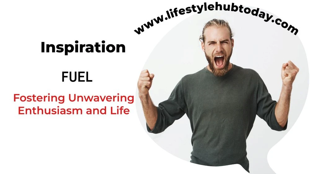 Positive quote about using inspiration as fuel