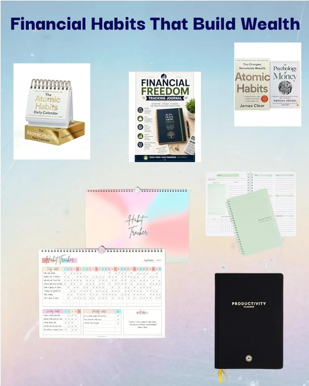 Financial habits that build wealth with budgeting, saving and money-planning essentials from Lifestyle Hub Today