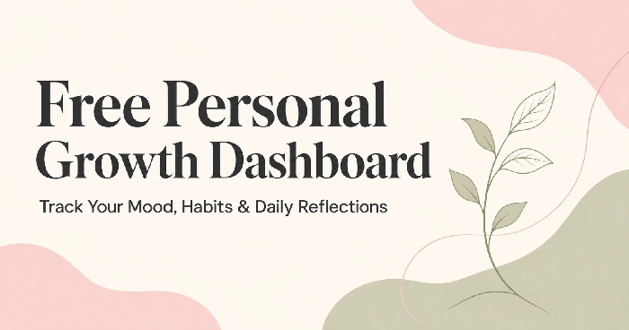 Free Personal Growth Dashboard for tracking mood, habits and daily reflections